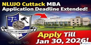 NLUO Cuttack Extends MBA Healthcare Management and Law Application Deadline to January 30; Apply Now @nluo.ac.in